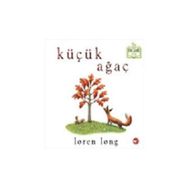 Küçük Ağaç - Loren Long