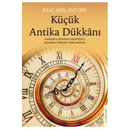 Küçük Antika Dükkanı - Kılıç Arslantürk