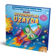 Küçük Astronotlar Uzayda - Ayşenur Güngör Kırcadağ
