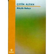 KÜÇÜK BAHÇE - ÇETİN ALTAN