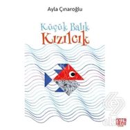Küçük Balık Kızılcık - Ayla Çınaroğlu