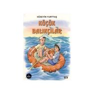 KÜÇÜK BALIKÇILAR - HÜSEYİN YURTTAŞ