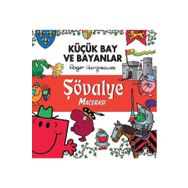 Küçük Bay ve Bayanlar - Şövalye Macerası - Roger Hargreaves
