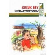 KÜÇÜK BEY - KEMALETTIN TUĞCU
