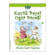 KÜÇÜK BEYAZ UĞUR BÖCEĞİ - AHMET ŞERİF İZGÖREN