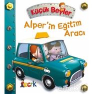 Küçük Beyler Alper'in Eğitim Aracı - Emilie Beaumont