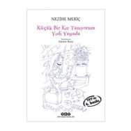 KÜÇÜK BIR KIZ TANIYORUM YEDI YAŞINDA - NEZIHE MERİÇ
