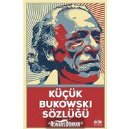 Küçük Bukowski Sözlüğü - Ali Ulvi Özdemir