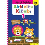 Küçük Dahiler +4 Yaş Aktivite Kitabı 1