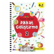 Küçük Dahiler Dikkat Geliştirme 2 - 6+ Yaş - Gülizar Çilliyüz Çetinkaya