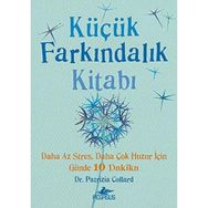 Küçük Farkındalık Kitabı (Cep Boy): Daha Az Stres, Daha Çok Huzur için Günde 10 Dakika