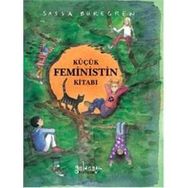 Küçük Feministin Kitabı - Sassa Buregren