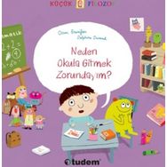 Küçük Filozof - Neden Okula Gitmek Zorundayım - Oscar Brenifier