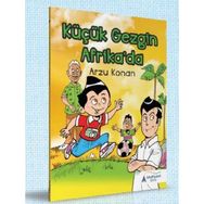 Küçük Gezgin Afrika’da - Arzu Konan