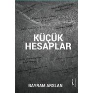 Küçük Hesaplar - Bayram Arslan