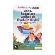 KÜÇÜK İNSAN'IN SÖZLÜĞÜ ANNE, HAPURLARA VERIBOT DA DIYEBILIR MIYIZ? - RAHŞAN ATASOY