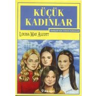KÜÇÜK KADINLAR GENÇLER İÇİN DÜNYA KLASIKLERI - LOUISA MAY ALCOTT