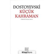 Küçük Kahraman - Fyodor Mihailoviç Dostoyevski
