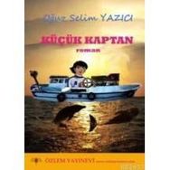 KÜÇÜK KAPTAN - OĞUZ SELIM YAZICI