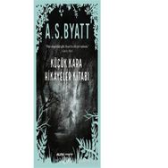 Küçük Kara Hikayeler Kitabı - antonia susan byatt a s byatt