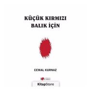 Küçük Kırmızı Balık İçin - Cemal Kurnaz