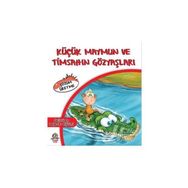 Küçük Maymun ve Timsahın Gözyaşları - Cihan Bahadır Gürelik