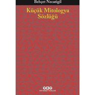 Küçük Mitologya Sözlüğü - Behçet Necatigil