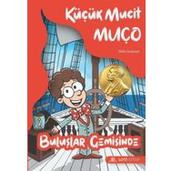 Küçük Mucit Muço Buluşlar Gemisinde - Pelin Gezeryel