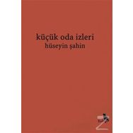 Küçük Oda İzleri - Hüseyin Şahin