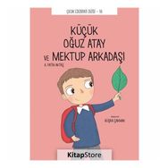 Küçük Oğuz Atay ve Mektup Arkadaşı - Çocuk Edebiyat