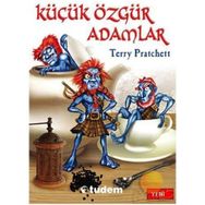 KÜÇÜK ÖZGÜR ADAMLAR - TERRY PRATCHETT