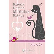 KÜÇÜK PEMBE MUTLULUK KİTABI - NIL GÜN
