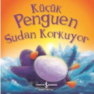 Küçük Penguen Sudan Korkuyor - Rachel Elliott