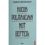 Küçük Politikacının Not Defteri - Faruk Erginsoy