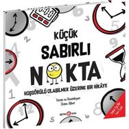 Küçük Sabırlı Nokta - Hoşgörülü Olabilmek Üzerine Bir Hikâye