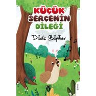 Küçük Serçenin Dileği Dilek Bilgilier - Dorlion Yayınları