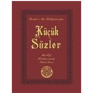 KÜÇÜK SÖZLER (CEP BOY) - BEDİÜZZAMAN SAID NURSI