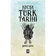 Küçük Türk Tarihi - Rıdvan Nafiz
