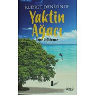 Kudret Denizinde Yaktin Ağacı - Ömer Deliduman