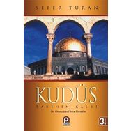 KUDÜS TARIHIN KALBI BIR GAZETECININ FILISTIN HATIRALARI - SEFER TURAN