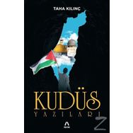 Kudüs Yazıları - Taha Kılınç