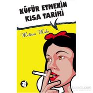Küfür Etmenin Kısa Tarihi - Melissa Mohr