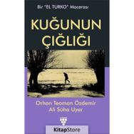 Kuğunun Çığlığı - Orhan T. Özdemir