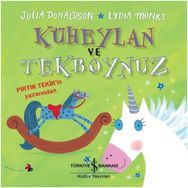 Küheylan ve Tekboynuz - Julia Donaldson