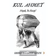Kul Ahmet - Abdurrahman Uzun
