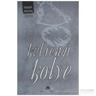 KÜL RENGI KOLYE - HÜSEYİN ALTUNTAŞ (ISBN:9789753522793)
