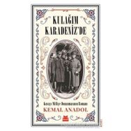 Kulağım Karadenizde - Kemal Anadol