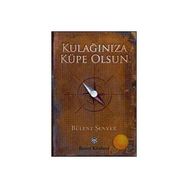 KULAĞINIZA KÜPE OLSUN - BÜLENT ŞENVER