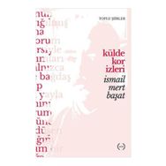 Külde Kor İzleri - İsmail Mert Başat