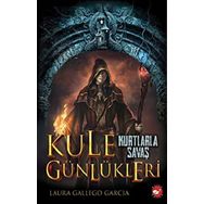 Kule Günlükleri 1 Kurtlarla Savaş - Laura Gallego Garcia